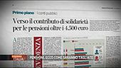 Pensioni: ecco come saranno tagliate