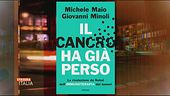 "Il cancro ha già perso"