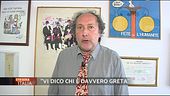"Vi dico chi è davvero Greta"
