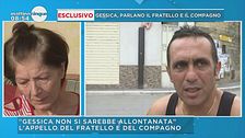 Gessica, parlano il fratello e il compagno