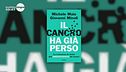"Il cancro ha già perso"
