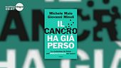 "Il cancro ha già perso"