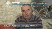 In diretta il figlio di una delle vittime di Battsiti