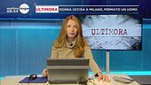 Ultimora: Donna uccisa a Milano
