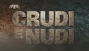 "Crudi e Nudi"