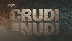 "Crudi e Nudi"