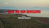 "Bene Ma Non Benissimo"