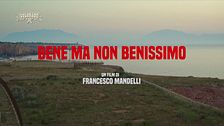 "Bene Ma Non Benissimo"