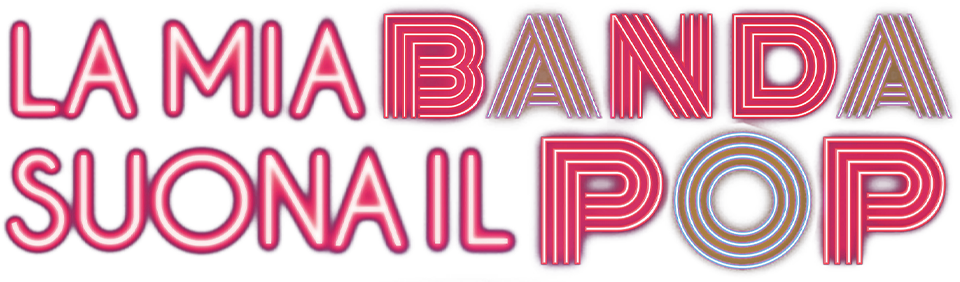 La mia banda suona il pop - Film Mediaset Infinity