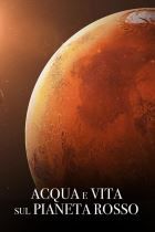 Acqua e vita sul pianeta rosso