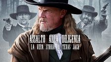 Assalto alla diligenza - La vera storia di Texas Jack