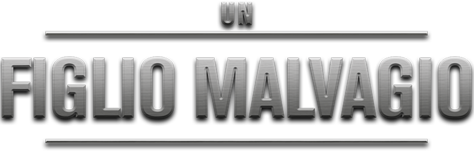 Un figlio malvagio - Film Mediaset Infinity