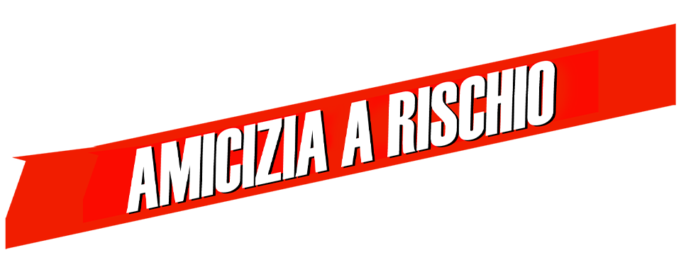 Amicizia a rischio - Film Mediaset Infinity