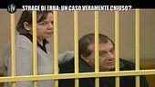 MONTELEONE: Strage di Erba: un caso veramente chiuso?