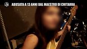 NINA: Abusi sessuali a 13 anni dal maestro di chitarra cinquantenne