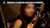 NINA: Abusi sessuali a 13 anni dal maestro di chitarra cinquantenne