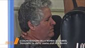 Le dichiarazioni della nonna di Gabriel