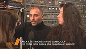 Omicidio Vannini: parla il testimone Davide Vannicola