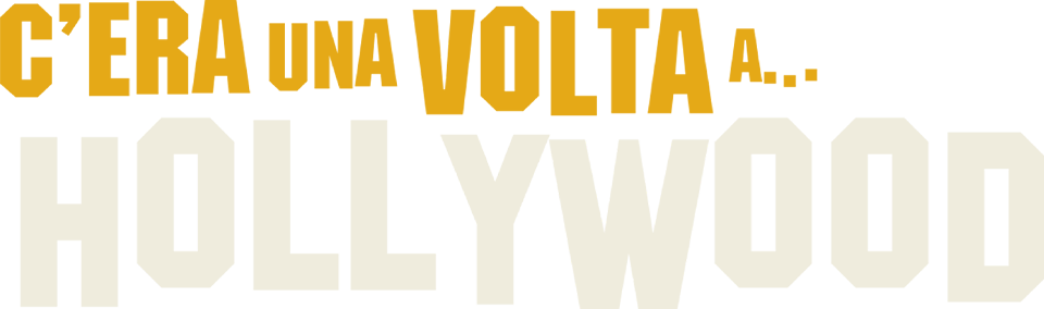 C'era una volta a... Hollywood - Film Mediaset Infinity