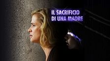 Il sacrificio di una madre
