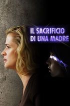 Il sacrificio di una madre