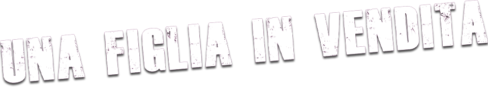 Una figlia in vendita - Film Mediaset Infinity