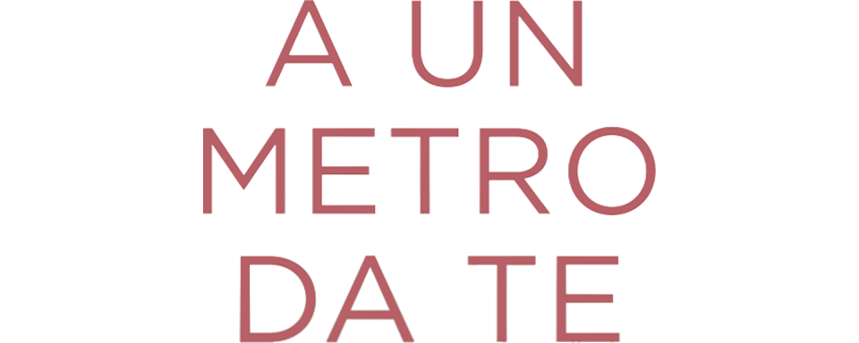 A un metro da te - Film Mediaset Infinity