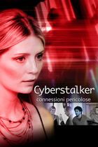 Cyberstalker - Connessioni pericolose