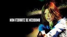 Non fidarti di nessuno