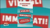"Viva gli immigrati"