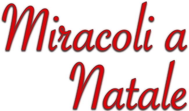 Miracoli a Natale - Film Mediaset Infinity