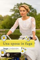 Inga Lindstrom - Una sposa in fuga