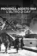 Provenza, agosto 1944: L'altro D-Day