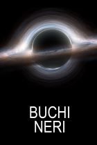 Buchi neri: lo speciale di Focus