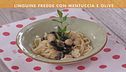 Linguine fredde con mentuccia ed olive