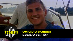 GOLIA: Omicidio Vannini: tutto lo Speciale Le Iene