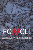 Fossoli - Anticamera per l'inferno