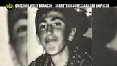 MONTELEONE: Speciale Willy Branchi/1: 30 anni di bugie per un segreto inconfessabile