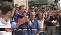Salvini contro tutti