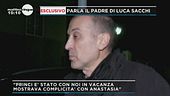 Il padre di Luca Sacchi: Princi con noi in vacanza