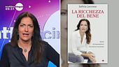 Safiria Leccese presenta il suo nuovo libro: La ricchezza del bene