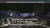 L'esplosione della cascina - l'audio del pompiere