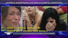 Lacrime al Grande Fratello Vip dopo le ultime sul coronavirus