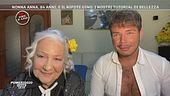 Nonna Anna, 84 anni, e il nipote Gino: i nostri tutorial di bellezza