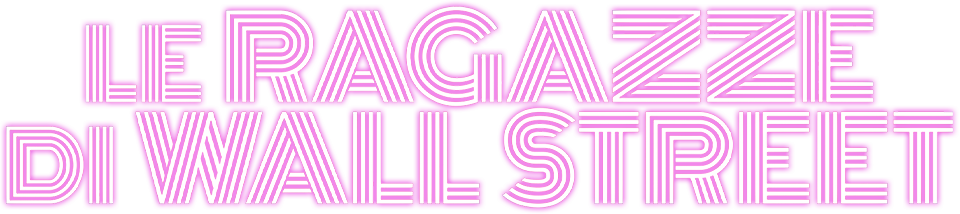 Le ragazze di Wall street  - Business is business - Film Mediaset Infinity