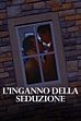 Trailer - L' inganno della seduzione