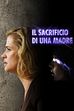 Trailer - Il sacrificio di una madre