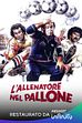 Trailer - L' allenatore nel pallone