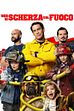 Trailer - Non si scherza col fuoco