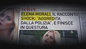 Elena Morali, il racconto shock